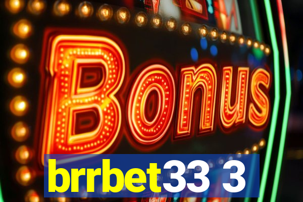 brrbet33 3